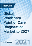 Global Veterinary Point of Care Diagnostics Market to 2027- Product Image