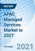 APAC Managed Services Market to 2027- Product Image