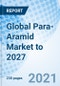 Global Para-Aramid Market to 2027 - Product Thumbnail Image