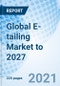Global E-tailing Market to 2027 - Product Thumbnail Image