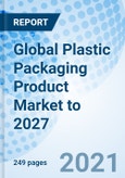 Global Plastic Packaging Product Market to 2027- Product Image