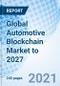 Global Automotive Blockchain Market to 2027 - Product Thumbnail Image