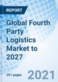 Global Fourth Party Logistics Market to 2027- Product Image