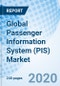 Global Passenger Information System (PIS) Market - Product Thumbnail Image