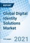 Global Digital Identity Solutions Market - Product Thumbnail Image