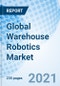 Global Warehouse Robotics Market - Product Image