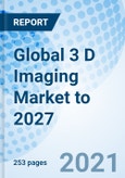 Global 3 D Imaging Market to 2027- Product Image