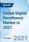 Global Digital Remittance Market to 2027 - Product Thumbnail Image