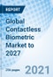 Global Contactless Biometric Market to 2027 - Product Thumbnail Image