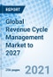 Global Revenue Cycle Management Market to 2027 - Product Thumbnail Image