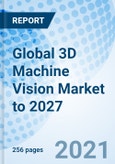 Global 3D Machine Vision Market to 2027- Product Image