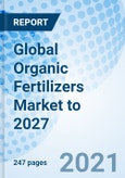 Global Organic Fertilizers Market to 2027- Product Image