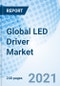 Global LED Driver Market - Product Thumbnail Image