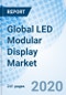 Global LED Modular Display Market - Product Thumbnail Image