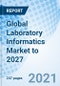 Global Laboratory Informatics Market to 2027 - Product Thumbnail Image