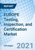 EUROPE Testing, Inspection, and Certification Market- Product Image