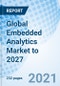 Global Embedded Analytics Market to 2027 - Product Thumbnail Image