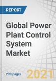 Global Power Plant Control System Market by Plant Type (Coal, Natural Gas, Hydroelectric, Nuclear, Oil, and Renewable), Solution (SCADA, DCS, Programmable Controllers), Component, Application, and Region - Forecast to 2026- Product Image