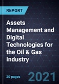 Growth Opportunities in Assets Management and Digital Technologies for the Oil & Gas Industry- Product Image