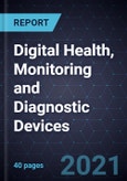 Innovations and Growth Opportunities in Digital Health, Monitoring and Diagnostic Devices- Product Image