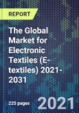 The Global Market for Electronic Textiles (E-textiles) 2021-2031- Product Image