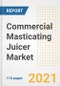 2021 Commercial Masticating Juicer Market Outlook and Opportunities in the Post Covid Recovery - What's Next for Companies, Demand, Commercial Masticating Juicer Market Size, Strategies, and Countries to 2028 - Product Image