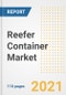 2021 Reefer Container Market Outlook and Opportunities in the Post Covid Recovery - What's Next for Companies, Demand, Reefer Container Market Size, Strategies, and Countries to 2028 - Product Image
