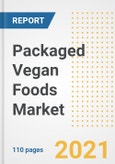 2021 Packaged Vegan Foods Market Outlook and Opportunities in the Post Covid Recovery - What's Next for Companies, Demand, Packaged Vegan Foods Market Size, Strategies, and Countries to 2028- Product Image