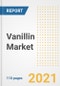 2021 Vanillin Market Outlook and Opportunities in the Post Covid Recovery - What's Next for Companies, Demand, Vanillin Market Size, Strategies, and Countries to 2028 - Product Thumbnail Image