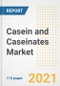 2021 Casein and Caseinates Market Outlook and Opportunities in the Post Covid Recovery - What's Next for Companies, Demand, Casein and Caseinates Market Size, Strategies, and Countries to 2028 - Product Image