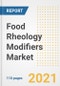 2021 Food Rheology Modifiers Market Outlook and Opportunities in the Post Covid Recovery - What's Next for Companies, Demand, Food Rheology Modifiers Market Size, Strategies, and Countries to 2028 - Product Thumbnail Image