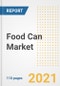 2021 Food Can Market Outlook and Opportunities in the Post Covid Recovery - What's Next for Companies, Demand, Food Can Market Size, Strategies, and Countries to 2028 - Product Image