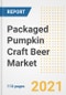 2021 Packaged Pumpkin Craft Beer Market Outlook and Opportunities in the Post Covid Recovery - What's Next for Companies, Demand, Packaged Pumpkin Craft Beer Market Size, Strategies, and Countries to 2028 - Product Image