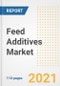 2021 Feed Additives Market Outlook and Opportunities in the Post Covid Recovery - What's Next for Companies, Demand, Feed Additives Market Size, Strategies, and Countries to 2028 - Product Image