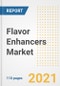 2021 Flavor Enhancers Market Outlook and Opportunities in the Post Covid Recovery - What's Next for Companies, Demand, Flavor Enhancers Market Size, Strategies, and Countries to 2028 - Product Image