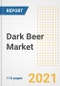 2021 Dark Beer Market Outlook and Opportunities in the Post Covid Recovery - What's Next for Companies, Demand, Dark Beer Market Size, Strategies, and Countries to 2028 - Product Image
