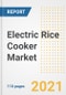 2021 Electric Rice Cooker Market Outlook and Opportunities in the Post Covid Recovery - What's Next for Companies, Demand, Electric Rice Cooker Market Size, Strategies, and Countries to 2028 - Product Image