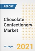 2021 Chocolate Confectionery Market Outlook and Opportunities in the Post Covid Recovery - What's Next for Companies, Demand, Chocolate Confectionery Market Size, Strategies, and Countries to 2028- Product Image