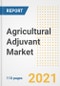 2021 Agricultural Adjuvant Market Outlook and Opportunities in the Post Covid Recovery - What's Next for Companies, Demand, Agricultural Adjuvant Market Size, Strategies, and Countries to 2028 - Product Image