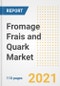 2021 Fromage Frais and Quark Market Outlook and Opportunities in the Post Covid Recovery - What's Next for Companies, Demand, Fromage Frais and Quark Market Size, Strategies, and Countries to 2028 - Product Image