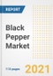 2021 Black Pepper Market Outlook and Opportunities in the Post Covid Recovery - What's Next for Companies, Demand, Black Pepper Market Size, Strategies, and Countries to 2028 - Product Image