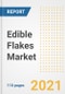 2021 Edible Flakes Market Outlook and Opportunities in the Post Covid Recovery - What's Next for Companies, Demand, Edible Flakes Market Size, Strategies, and Countries to 2028 - Product Image