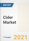 2021 Cider Market Outlook and Opportunities in the Post Covid Recovery - What's Next for Companies, Demand, Cider Market Size, Strategies, and Countries to 2028 - Product Thumbnail Image