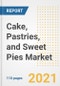 2021 Cake, Pastries, and Sweet Pies Market Outlook and Opportunities in the Post Covid Recovery - What's Next for Companies, Demand, Cake, Pastries, and Sweet Pies Market Size, Strategies, and Countries to 2028 - Product Image