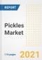 2021 Pickles Market Outlook and Opportunities in the Post Covid Recovery - What's Next for Companies, Demand, Pickles Market Size, Strategies, and Countries to 2028 - Product Image