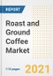 2021 Roast and Ground Coffee Market Outlook and Opportunities in the Post Covid Recovery - What's Next for Companies, Demand, Roast and Ground Coffee Market Size, Strategies, and Countries to 2028 - Product Image