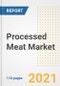 2021 Processed Meat Market Outlook and Opportunities in the Post Covid Recovery - What's Next for Companies, Demand, Processed Meat Market Size, Strategies, and Countries to 2028 - Product Thumbnail Image