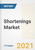2021 Shortenings Market Outlook and Opportunities in the Post Covid Recovery - What's Next for Companies, Demand, Shortenings Market Size, Strategies, and Countries to 2028- Product Image