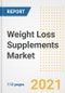 2021 Weight Loss Supplements Market Outlook and Opportunities in the Post Covid Recovery - What's Next for Companies, Demand, Weight Loss Supplements Market Size, Strategies, and Countries to 2028 - Product Image