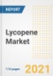 2021 Lycopene Market Outlook and Opportunities in the Post Covid Recovery - What's Next for Companies, Demand, Lycopene Market Size, Strategies, and Countries to 2028 - Product Image